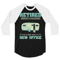 Retirement Camping Rv Caravan Retiree New Office 3/4 Sleeve Shirt | Artistshot