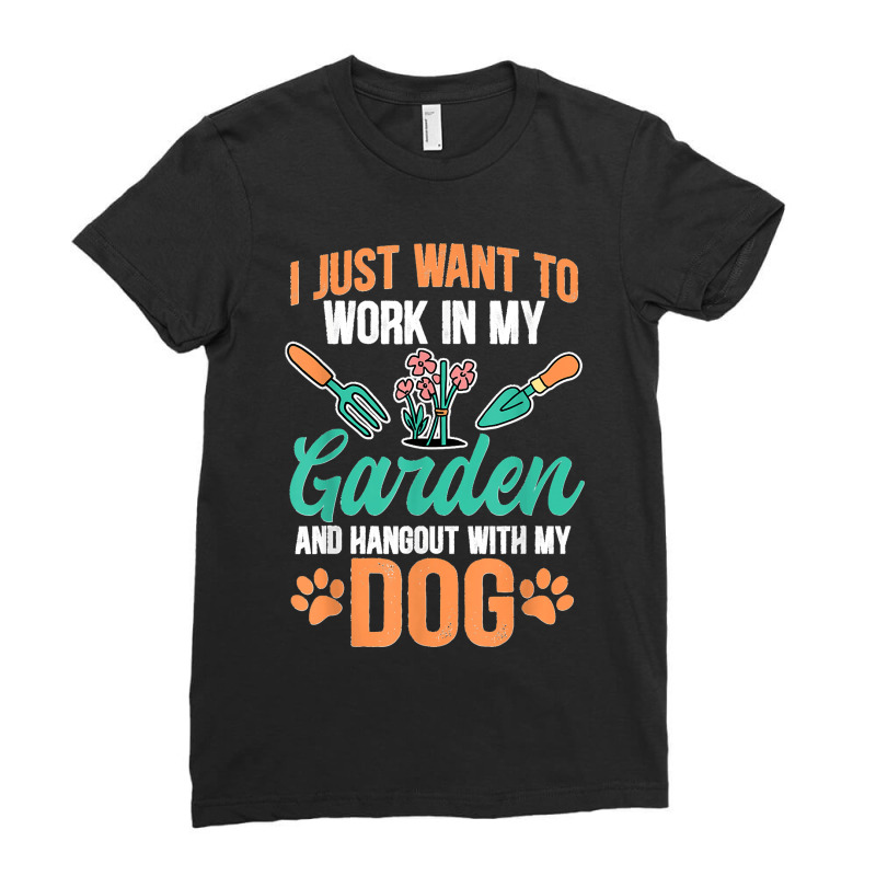 I Just Want To Work In My Garden And Hang Out With My Dog Ladies Fitted T-Shirt by JOSEPHDOMINICWILLIS | Artistshot