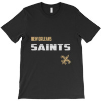 Saints Father Day Gift T-shirt | Artistshot