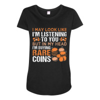 Numismatics Coin Collector Coin Collecting T Shirt Maternity Scoop Neck T-shirt | Artistshot