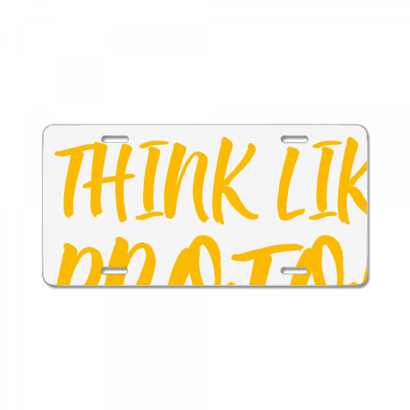 Think Like Proton And Stay Positive License Plate | Artistshot