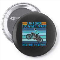 I Am A Biker I Do What I Want Pin-back Button | Artistshot