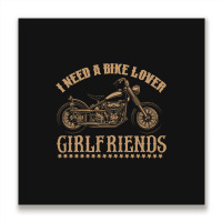 I Need A Bike Lover Girl Friends Metal Print Square | Artistshot