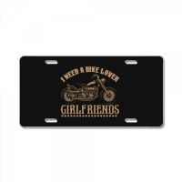 I Need A Bike Lover Girl Friends License Plate | Artistshot