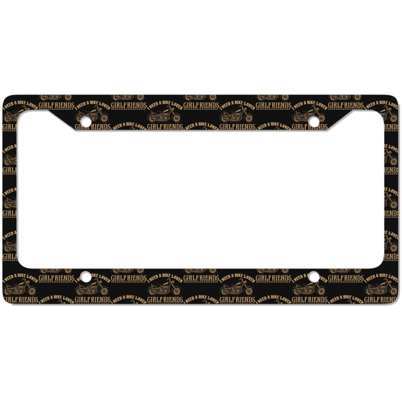 I Need A Bike Lover Girl Friends License Plate Frame | Artistshot