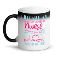 Infection Control Nurse Merch Cute Gifts Icu Nurses Magic Mug | Artistshot