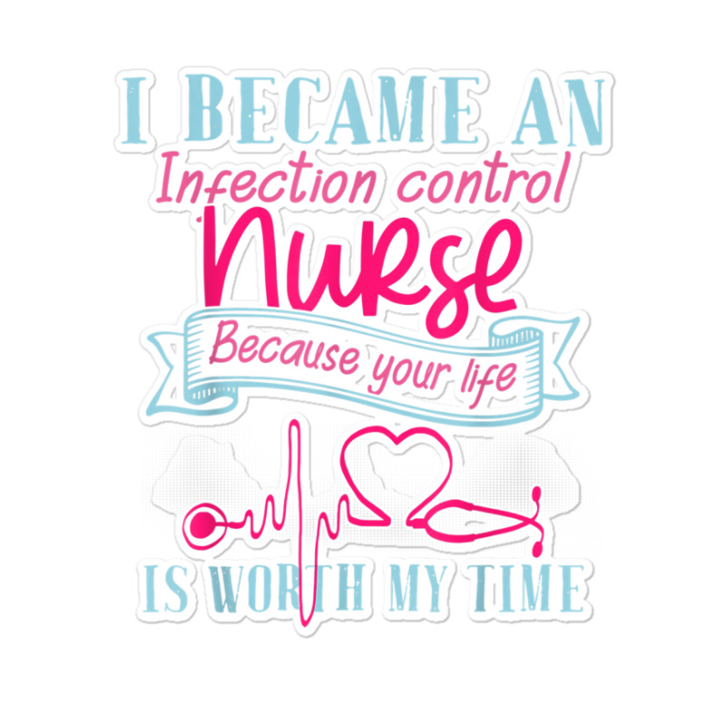 Infection Control Nurse Merch Cute Gifts Icu Nurses Sticker | Artistshot