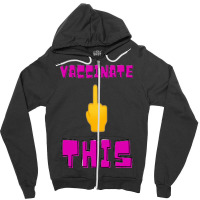 Vaccinate This Middle Finger 1 Zipper Hoodie | Artistshot