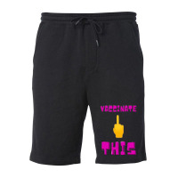 Vaccinate This Middle Finger 1 Fleece Short | Artistshot