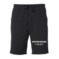 Motor Racing Is My Sport Fleece Short | Artistshot