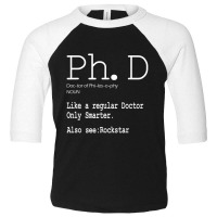 Phd Candidate Definition Graduation Student Gift Toddler 3/4 Sleeve Tee | Artistshot