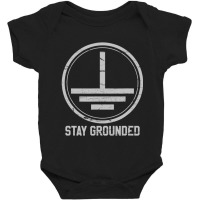 Mens Electrician Stay Grounded Funny Nerd Engineer Gift Baby Bodysuit | Artistshot