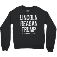 Lincoln, Reagan, Trump - Favorite Presidents Crewneck Sweatshirt | Artistshot