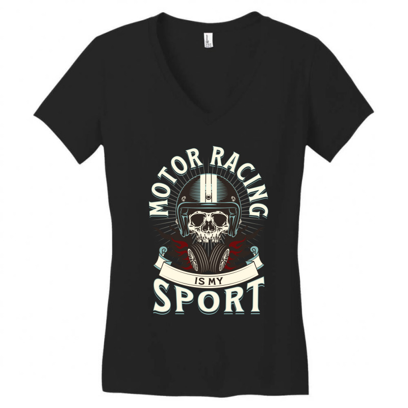 Motor Racing Is My Sport For Men Women Racing Lovers Funny Motorcycle Women's V-Neck T-Shirt by YATRONOTLEY | Artistshot