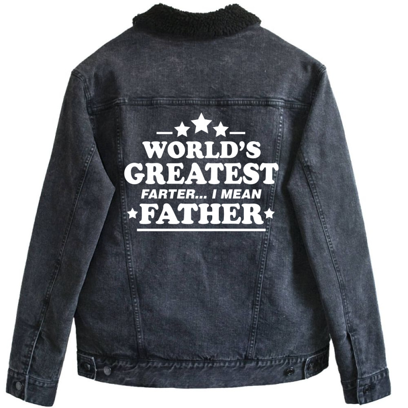 Worlds Greatest Farther... I Mean Father. Unisex Sherpa-lined Denim Jacket | Artistshot