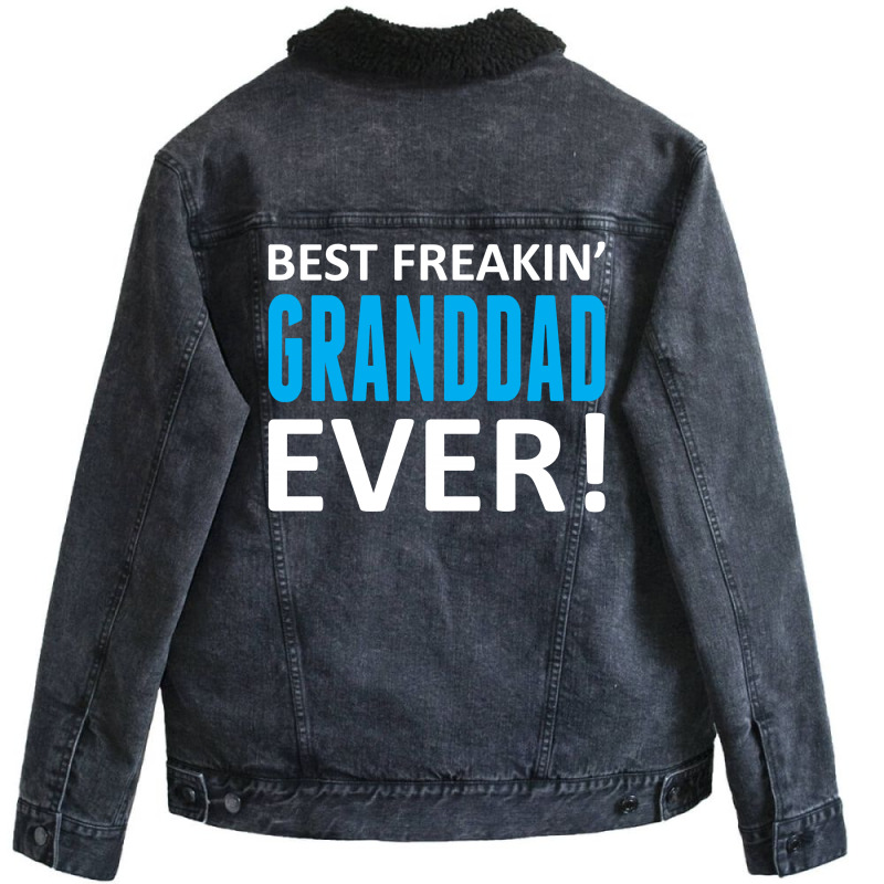 Best Freakin' Granddad Ever Unisex Sherpa-lined Denim Jacket | Artistshot