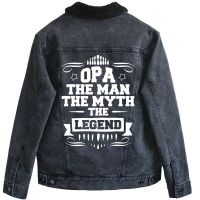 Opa The Man The Myth The Legend Unisex Sherpa-lined Denim Jacket | Artistshot