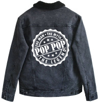 Pop Pop The Man The Myth The Legend Unisex Sherpa-lined Denim Jacket | Artistshot