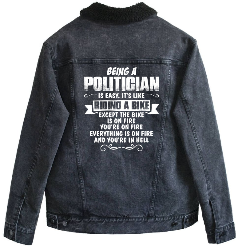 Being A Politician Unisex Sherpa-lined Denim Jacket | Artistshot