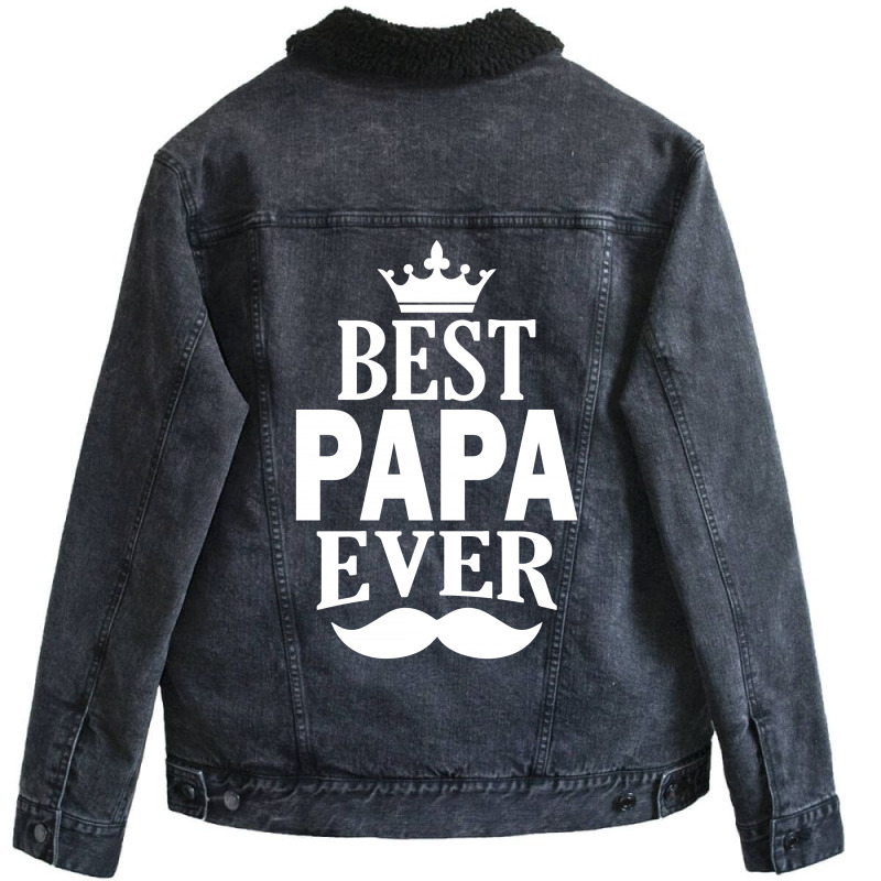 Best Papa Ever Unisex Sherpa-lined Denim Jacket | Artistshot