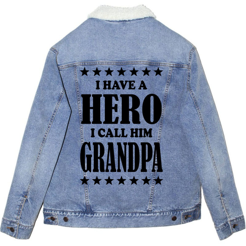 I Have A Hero I Call Him Grandpa Unisex Sherpa-lined Denim Jacket | Artistshot