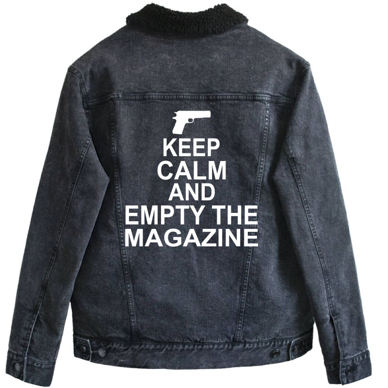 Keep Calm And Empty The Magazine Unisex Sherpa-lined Denim Jacket | Artistshot