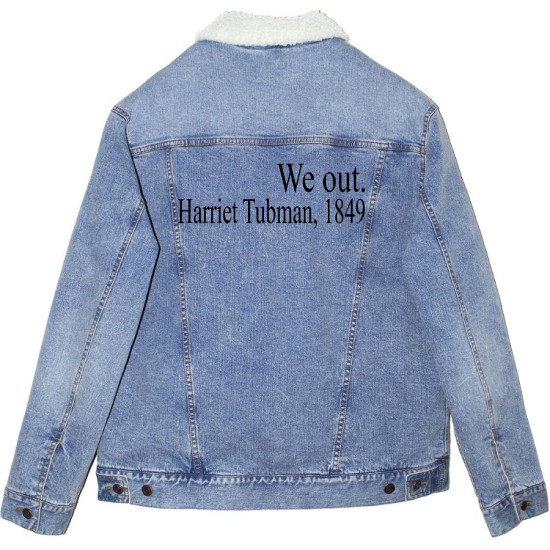 We Out Harriet Tubman 1849 Unisex Sherpa-lined Denim Jacket | Artistshot