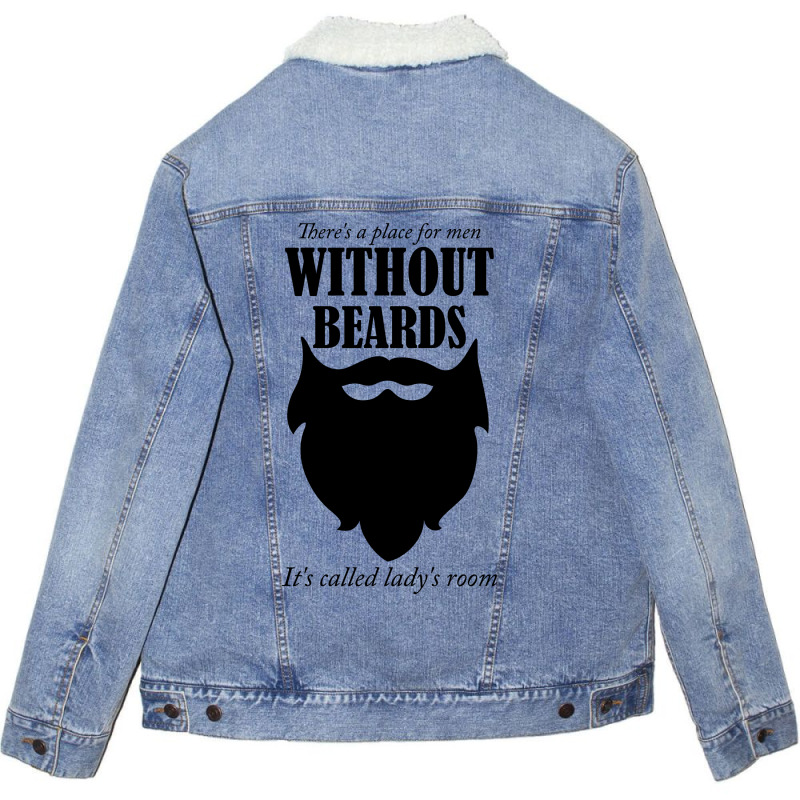 There's A Place For Men Without Beards It's Called The Ladies Room Unisex Sherpa-lined Denim Jacket | Artistshot