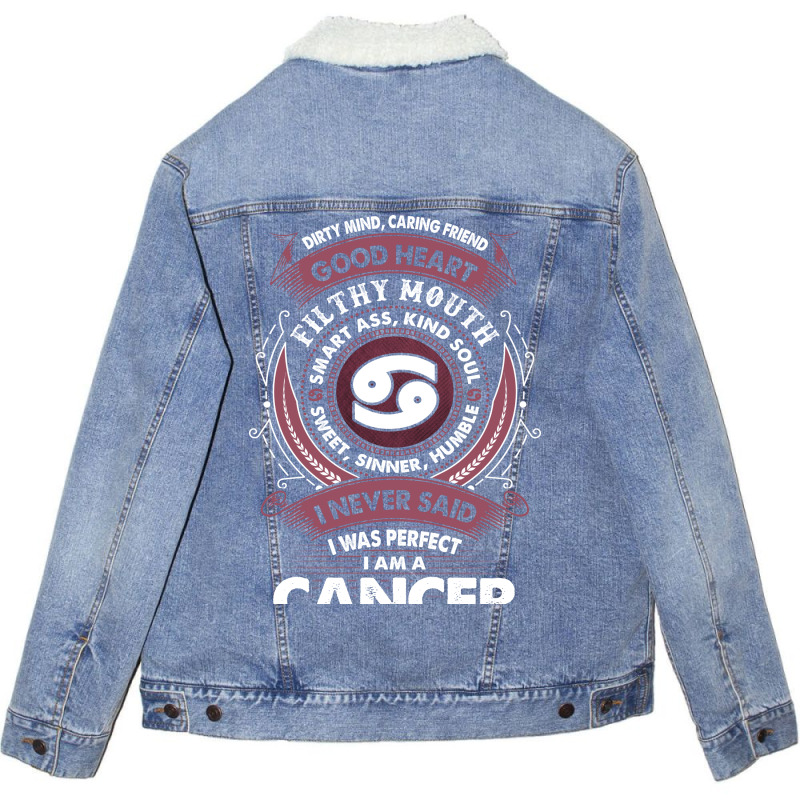 I Never Said I Was Perfect I Am A Cancer Unisex Sherpa-lined Denim Jacket | Artistshot