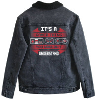 It's A Gamer Thing You Wouldn't Understand Unisex Sherpa-lined Denim Jacket | Artistshot