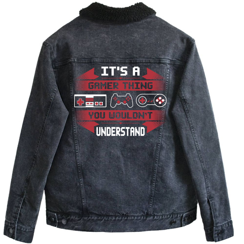 It's A Gamer Thing You Wouldn't Understand Unisex Sherpa-Lined Denim Jacket by tshiart | Artistshot