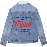 Trump All American Values No Bullshit Anymore 2016 Unisex Sherpa-lined Denim Jacket | Artistshot