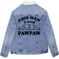 This Man Is Going To Be A Pawpaw Unisex Sherpa-lined Denim Jacket | Artistshot