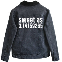 Sweet As 3.14159265 Unisex Sherpa-lined Denim Jacket | Artistshot