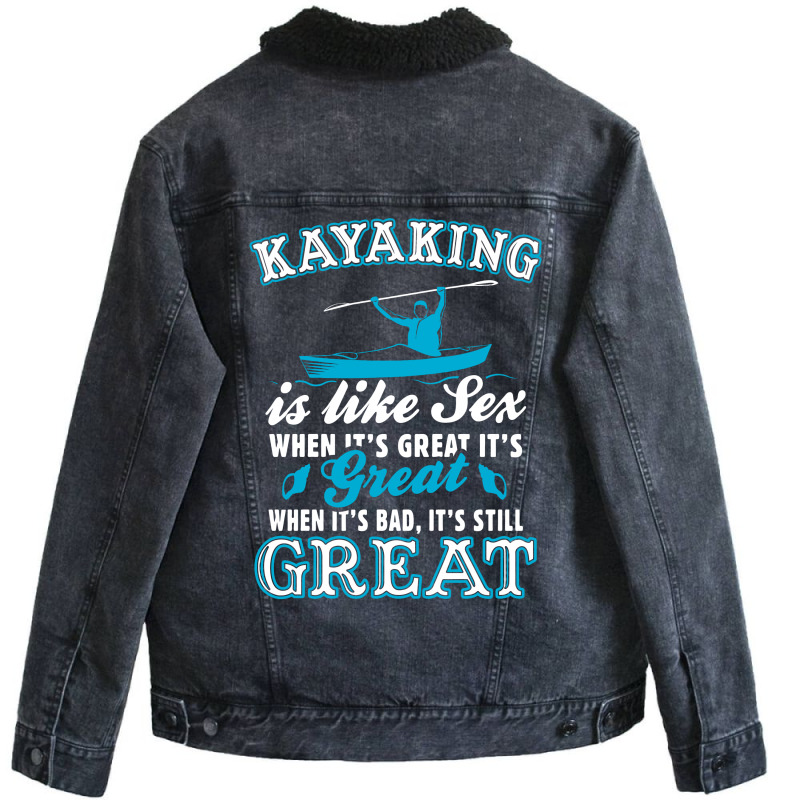 Kayaking Is Like Sex Unisex Sherpa-lined Denim Jacket | Artistshot