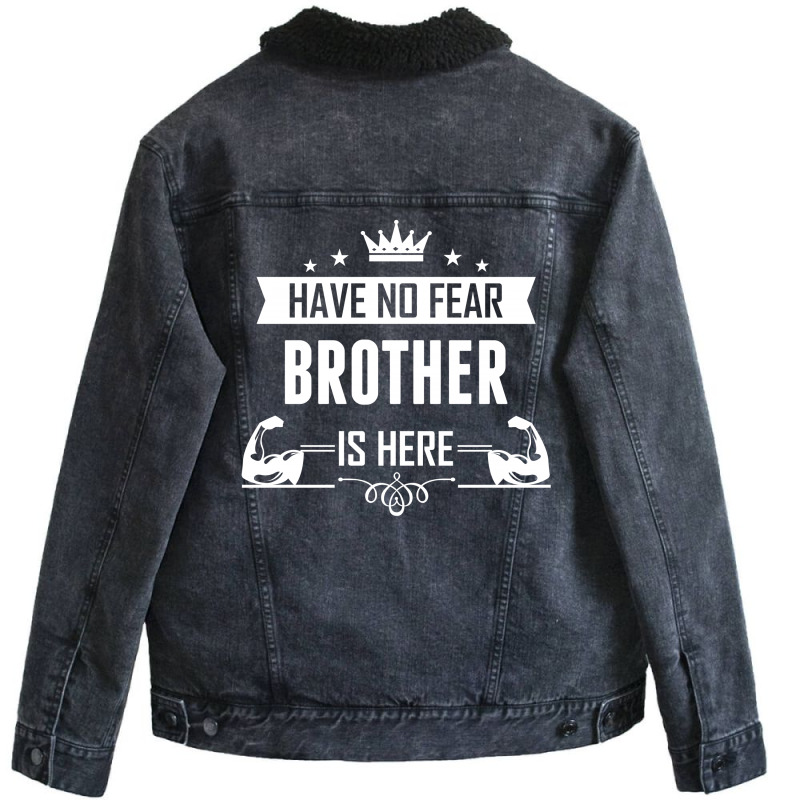 Have No Fear Brother Is Here Unisex Sherpa-lined Denim Jacket | Artistshot