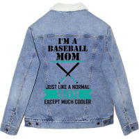 I'm A Baseball Mom Just Like A Normal Mom Except Much Cooler Unisex Sherpa-lined Denim Jacket | Artistshot