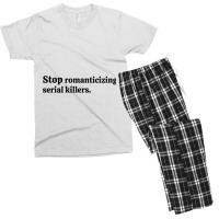 Stop Romanticizing Serial Killers Men's T-shirt Pajama Set | Artistshot