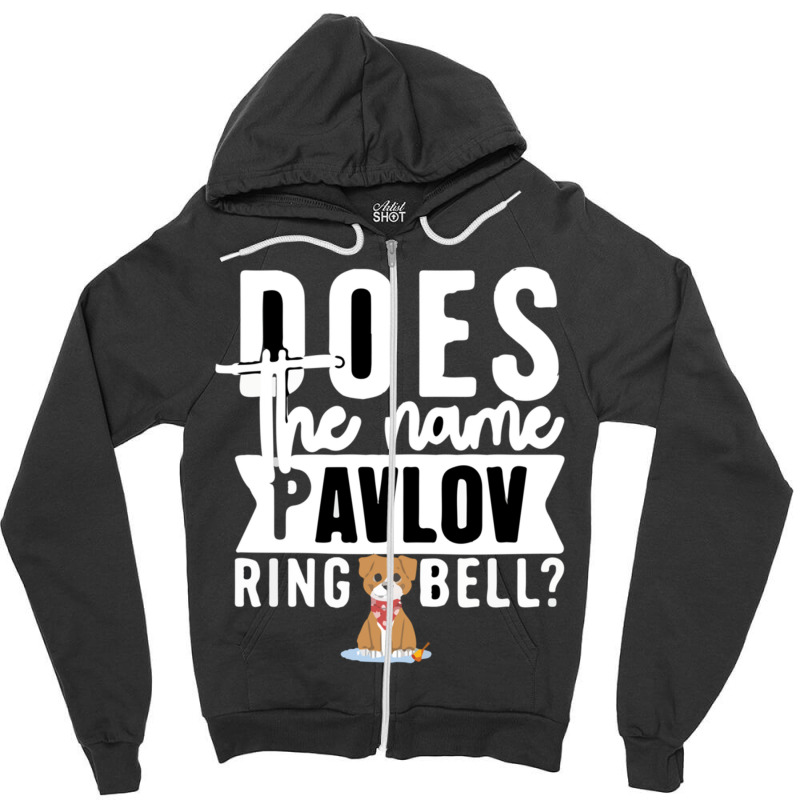 Does The Name Pavlov Mean Anything To You Zipper Hoodie | Artistshot