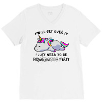 I Just Need To Be Dramatic Lazy Unicorn V-neck Tee | Artistshot