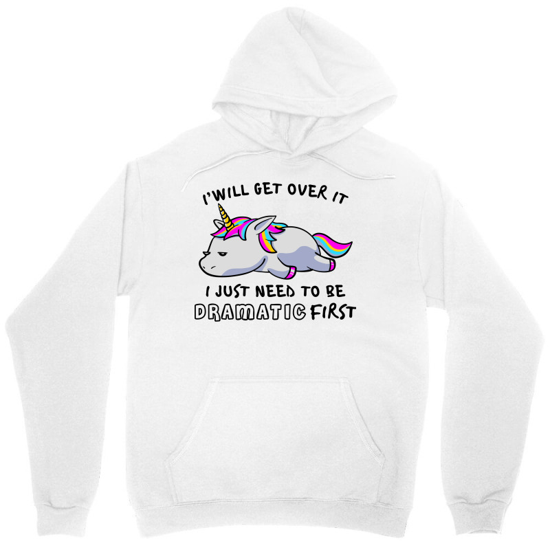 I Just Need To Be Dramatic Lazy Unicorn Unisex Hoodie by celvin | Artistshot