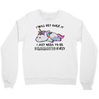 I Just Need To Be Dramatic Lazy Unicorn Crewneck Sweatshirt | Artistshot