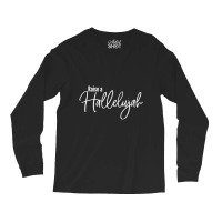 Raise A Hallelujah Religious Praise God Christian Worship Long Sleeve Shirts | Artistshot