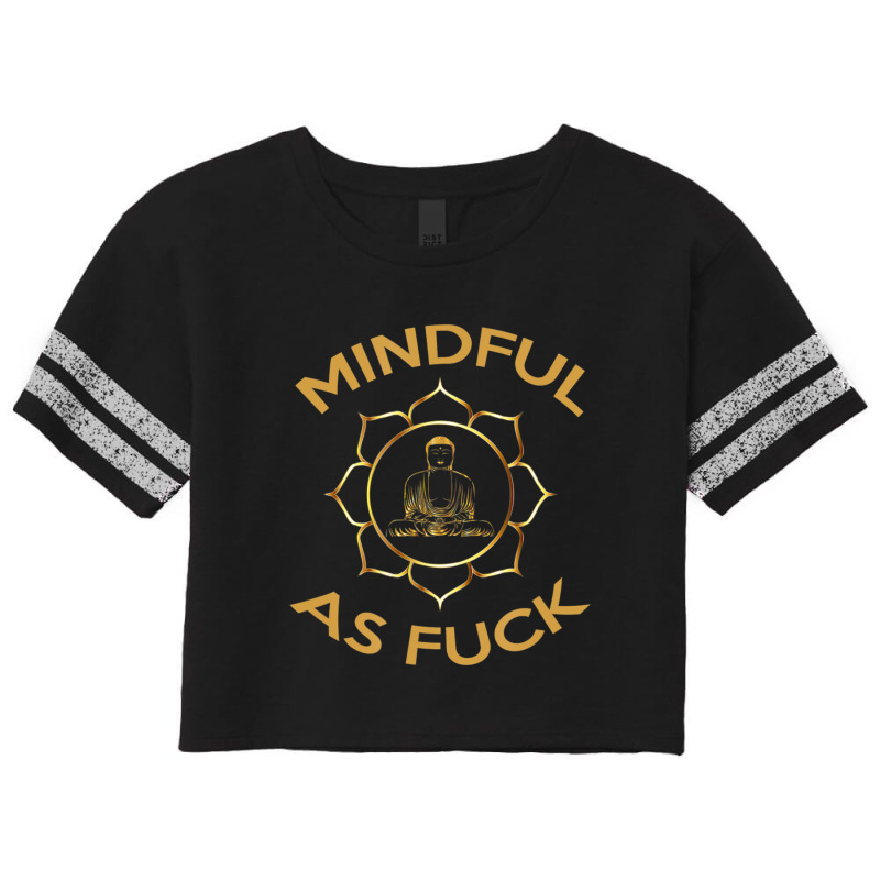 Mindful As Fuck Scorecard Crop Tee by degreesgunner | Artistshot