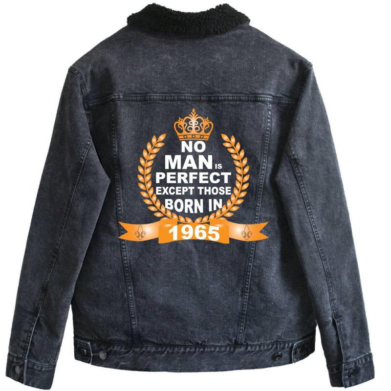 No Man Is Perfect Except Those Born In 1965 Unisex Sherpa-lined Denim Jacket | Artistshot