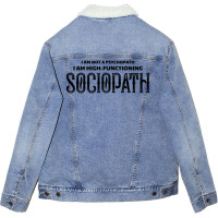 High Functioning Sociopath Unisex Sherpa-lined Denim Jacket | Artistshot