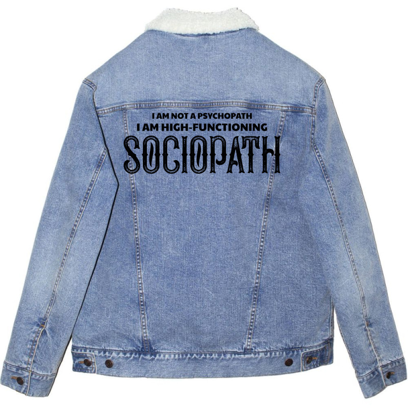 High Functioning Sociopath Unisex Sherpa-Lined Denim Jacket by tshiart | Artistshot