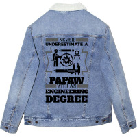 Never Underestimate A Papaw With An Engineer Degree Unisex Sherpa-lined Denim Jacket | Artistshot