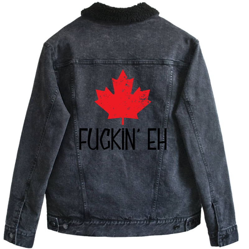 Canada Fuckin Eh Unisex Sherpa-Lined Denim Jacket by rardesign | Artistshot