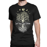 Phases Of The Moon Let Your Soul Shine Tree Classic T-shirt | Artistshot